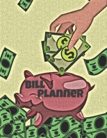 Bill Planner: Finance Weekly And Monthly Budget Planner For The Entire Year 1676312412 Book Cover
