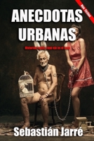 An?cdotas Urbanas: Historias reales cuyo eje es el sexo B084DNGLTT Book Cover