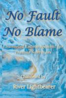 No Fault, No Blame: Channeled Encouragement for Trauma Survivors 1958346055 Book Cover