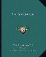 Frank Oldfield: Lost and Found 1523755342 Book Cover