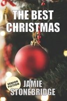 The Best Christmas: Large Print Fiction for Seniors with Dementia, Alzheimer’s, a Stroke or people who enjoy simplified stories B08MSNHVZH Book Cover