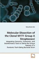 Molecular Dissection of the Clonal M1T1 Group A Streptococci 3639196597 Book Cover