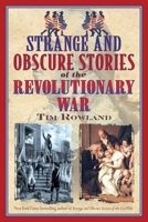 Strange and Obscure Stories of the Revolutionary War 1634503600 Book Cover