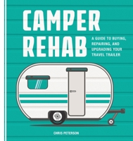 Camper Rehab 0760353522 Book Cover