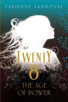 Twenty8: The Age of Power 1527216608 Book Cover