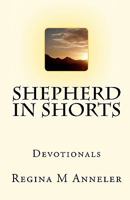 Shepherd in Shorts: Devotionals 1452883408 Book Cover