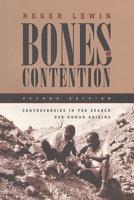 Bones of Contention: Controversies in the Search for Human Origins 0671668374 Book Cover