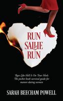 Run Sallie Run: Run Like Hell Is On Your Heels The pocket book survival guide for mature dating women 1478781351 Book Cover