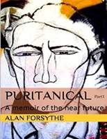 Puritanical: A Memoir of the Near Future (Part I) 1539775267 Book Cover