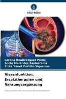 Nierenfunktion, Ersatztherapien und Nahrungsergänzung 6207298179 Book Cover