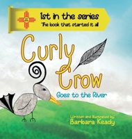 Curly Crow Goes to the River B08ZQ7NCWH Book Cover