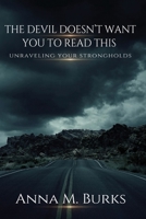 The Devil Doesn't Want You to Read This B0C1RHQMY4 Book Cover