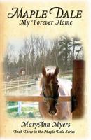 Maple Dale My Forever Home 1494775379 Book Cover