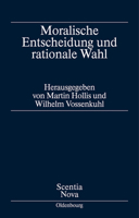 Moralische Entscheidung und rationale Wahl 3486559494 Book Cover