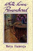 White Linen Remembered: Poems 0921870418 Book Cover