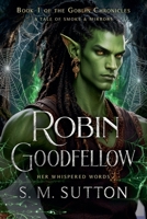 Robin Goodfellow (The Goblin Chronicles) B0GF6Q3NGJ Book Cover