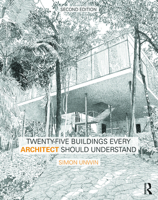 Twenty Buildings Every Architect Should Understand: A Revised and Expanded Edition of Twenty Buildings Every Architect Should Understand 0415552524 Book Cover