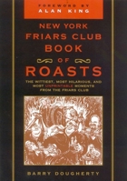 The New York Friars Club Book of Roasts 0871319187 Book Cover