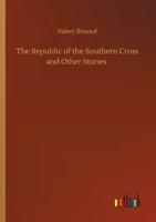 The Republic of the Southern Cross and Other Stories 1014800382 Book Cover