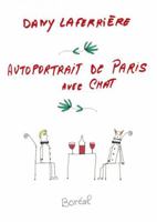 Autoportrait de Paris avec chat : roman dessiné (Littérature Française) 2764625332 Book Cover