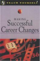 Making Successful Career Changes (Teach Yourself) 0340803282 Book Cover