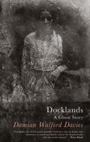 Docklands: A Ghost Story 1781724938 Book Cover