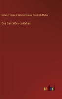 Das Gemälde von Kebes 3368506544 Book Cover