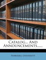 Catalog... And Announcements 124600528X Book Cover