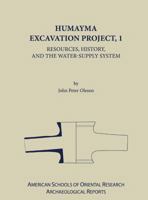 Humayma Excavation Project, 1: Resources, History and the Water-Supply System 0897570839 Book Cover