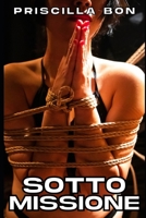 Sottomissione: RACCOLTA DI RACCONTI EROTICI DI SOTTOMISSIONE SESSUALE VOLONTARIA, DOMINAZIONE, SADOMASO, FETISH, BONDAGE, BDSM null Book Cover
