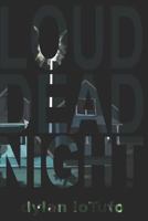 Loud Dead Night 1980580340 Book Cover