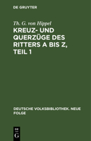 Kreuz- und Querzüge des Ritters A bis Z, Teil 1 3112674294 Book Cover