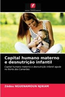 Capital humano materno e desnutrição infantil 6203242632 Book Cover