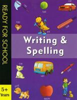 Writing & Spelling - Ready For School 8131904970 Book Cover