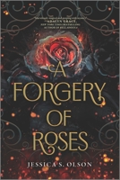 A Forgery of Roses 1335429190 Book Cover