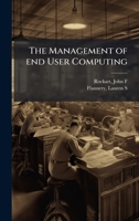 The Management of end User Computing B0FK15BDVB Book Cover