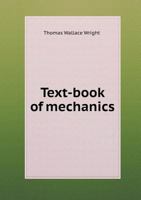 Text-Book of Mechanics: With Numerous Examples 3337119735 Book Cover