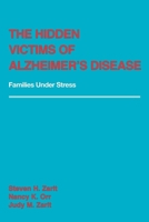 The Hidden Victims of Alzheimer's Disease: Families under Stress 081479663X Book Cover