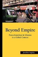 Beyond Empire:Postcolonialism & Mission in a Global Context 1449082300 Book Cover