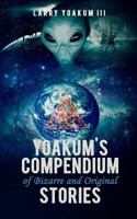 Yoakum's Compendium of Bizarre and Original Stories B09YKTTR4J Book Cover