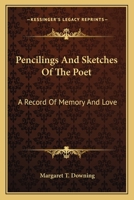 Pencilings and Sketches of the Poets 1146533241 Book Cover