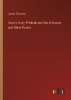 Vane's Story, Weddah and Om-el-Bonain, and Other Poems 3385457262 Book Cover