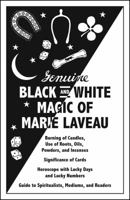 Genuine Black and White Magic of Marie Laveau: Hoodoo's Earliest Grimoire and Spell Book 0999780921 Book Cover