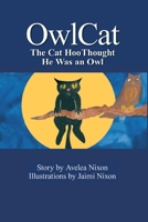 OwlCat: The Cat Hoo Thought He Was An Owl B0G8GVDVYK Book Cover