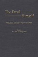 The Devil Himself: Villainy in Detective Fiction and Film (Contributions to the Study of Popular Culture) 0313316554 Book Cover