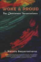 Woke & Proud: The Charlatans' Inconvenience B0CPS9XTHG Book Cover