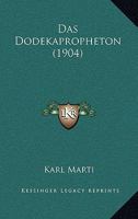 Das Dodekapropheton (1904) 1160359342 Book Cover