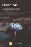Oraci�n: Una mirada a la oraci�n contemplativa en la espiritualidad oriental y occidental 8409228688 Book Cover