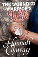 The Wounded Warrior's Wife 1939603587 Book Cover