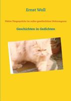 Fiktive Tiergespräche im außer-gewöhnlichen Wohnungszoo: Geschichten in Gedichten 3848241218 Book Cover